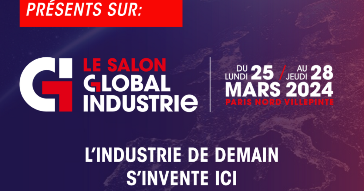 PINET sera présent au salon Global Industrie du 25-28 mars, Villepinte